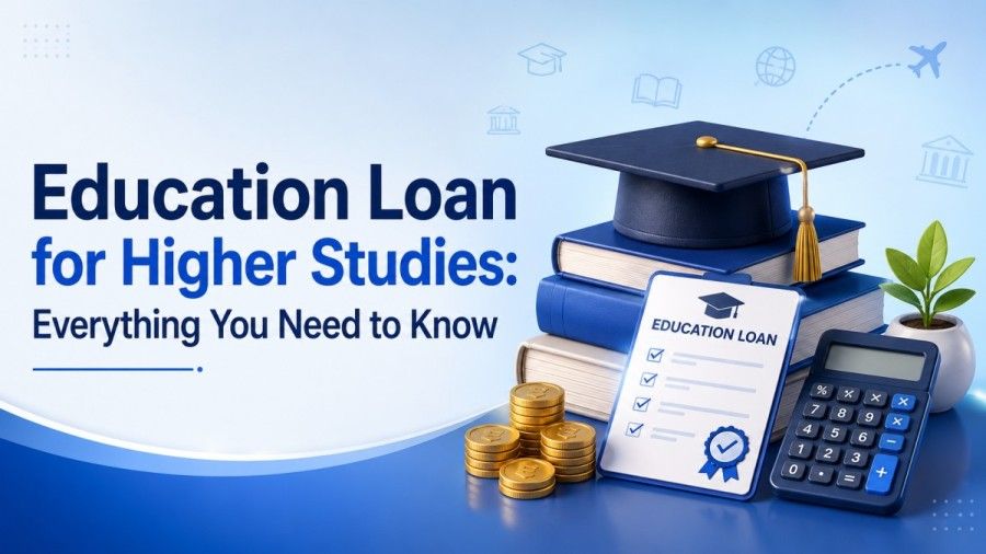 Education Loan for Higher Studies: Everything You Need to Know